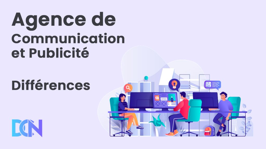 Différence entre agence de communication et publicité