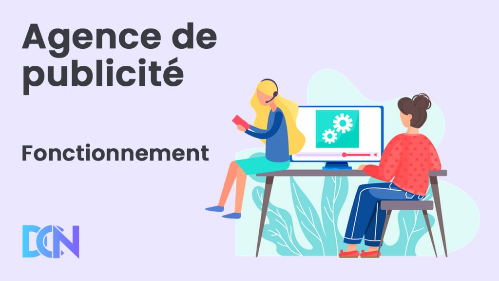 comment fonctionne une agence de publicité